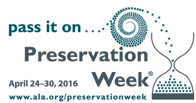 Preservation Week is April 24-30