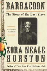 A never-before-published work by Zora Neale Hurston, about one of the last known survivors of the slave trade, is a standout among an incredible selection of books arriving at the Library this spring.